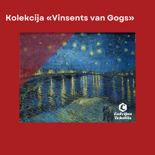 Lina Dvielis | Kolekcija «Vinsents Van Gogs» Zvaigot Nakts Virs Ronas